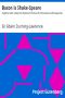 [Gutenberg 9847] • Bacon is Shake-Speare / Together with a Reprint of Bacon's Promus of Formularies and Elegancies